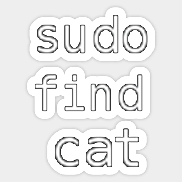 Sudo find cat Sticker by findingNull